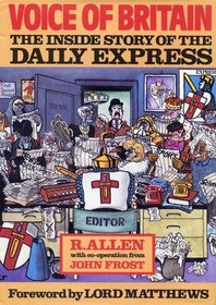 Voice of Britain: The Inside Story of The Daily Express