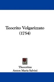Teocrito Volgarizzato (1754) (Italian Edition)