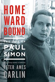 Homeward Bound: The Life of Paul Simon