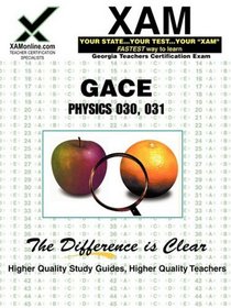GACE Physics 030, 031 (XAM GACE)
