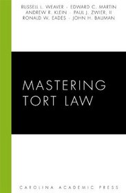 Mastering Tort Law (Carolina Academic Press Mastering)