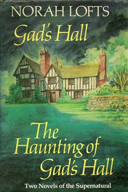 Gad's Hall and The Haunting of Gad's Hall