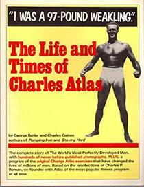 Life and Times of Charles Atlas