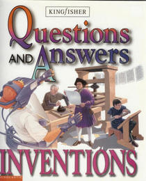 Inventions (Kingfisher Questions and Answers)