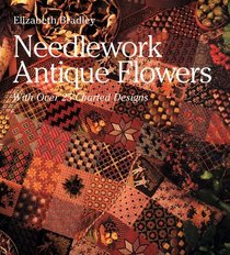 Needlework Antique Flowers: With Over 25 Charted Designs