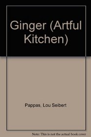 Ginger (Artful Kitchen)