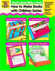 Read a Book, Make a Book (How to Make Books with Children Series)