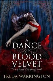 Dance In Blood Velvet (Blood Wine Bk 2)