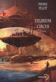 Delirium Circus (French edition)