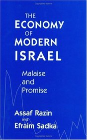 The Economy of Modern Israel: Malaise and Promise