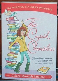 The Cupid Chronicles (Wedding Planner's Daughter, Bk 2)