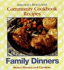 Family Dinners: America's Best-Loved Community Cookbook Recipes (America's Best-Loved Community Cookbook Recipes)