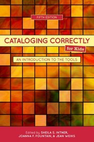 Cataloging Correctly for Kids: An Introduction to the Tools