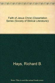 The Faith of Jesus Christ: An Investigation of the Narrative Substructure of Galatians 3:1-4:11 (SBL Dissertation Series 56)
