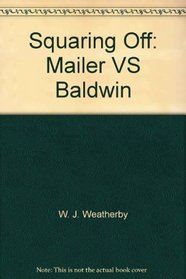 Squaring Off: Mailer VS Baldwin