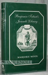 Benjamin Tabart's Juvenile Library: A Bibliography of Books for Children Published, Written, Edited and Sold by Mr. Tabart, 1801-1820