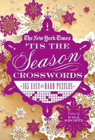 The New York Times 'Tis the Season Crosswords: 165 Easy to Hard Puzzles