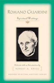 Romano Guardini: Spiritual Writings (Modern Spiritual Masters Series.)