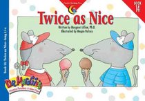 Twice As Nice (Dr. Maggie's Phonics Readers: a New View, Bk 14)
