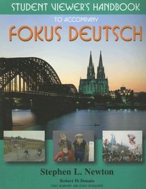 Student Viewer's Handbook to accompany Fokus Deutsch: Beginning German 1, 2, and Intermediate German