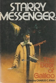 Starry Messenger: The Best of Galileo