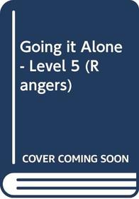 Going It Alone - Level 5 (Rangers)