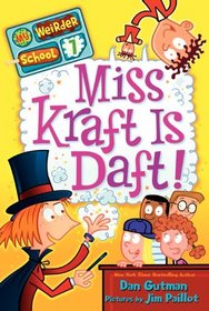 Miss Kraft is Daft (My Weirder School, Bk 7)