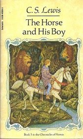 The Horse and His Boy (Chronicles of Narnia, Bk 3)