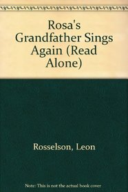 Rosa's Grandfather Sings Again (Read Alone)