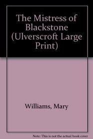 The Mistress of Blackstone (Ulverscroft Large Print Series)