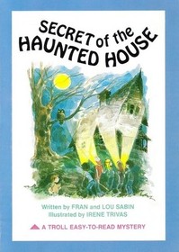Secret of the Haunted House (Troll Easy-to-Read Mystery)