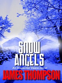 Snow Angels (An Inspector Vaara Novel)