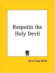 Rasputin the Holy Devil