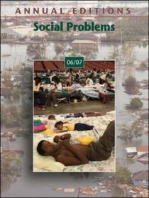 Annual Editions: Social Problems 06/07 (Annual Editions : Social Problems)