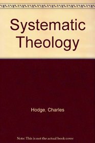 Systematic theology, volumes I- III