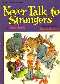 Never Talk to Strangers: A Book About Personal Safety (Golden Stay Safe Book)