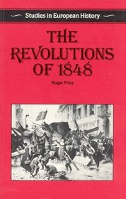 The Revolutions of 1848 (Studies in European history)