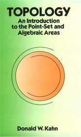 Topology : An Introduction to the Point-Set and Algebraic Areas