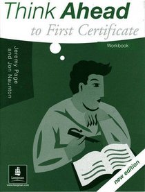 Think Ahead to First Certificate: Workbook (FCE)