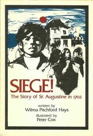 Siege!: The Story of St. Augustine in 1702