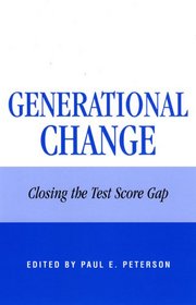 Generational Change: Closing the Test Score Gap