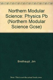 Northern Modular Science for GCSE (Modular Science)