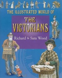 The Victorians (Illustrated World of)