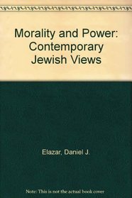 Morality and Power: Contemporary Jewish Views