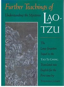 Further Teachings of Lao-Tzu: Understanding the Mysteries
