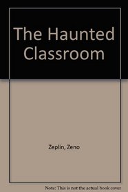 The Haunted Classroom