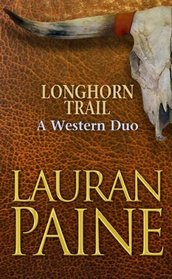 Longhorn Trail: A Western Duo (Western Standard Series)