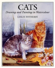 Cats: Drawing and Painting in Watercolour