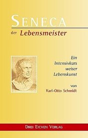 Seneca. Der Lebensmeister