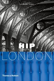 Hip Hotels: London